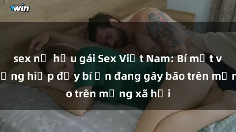 sex nữ hầu gái Sex Việt Nam: Bí mật về vụ cưỡng hiếp đầy bí ẩn đang gây bão trên mạng xã hội